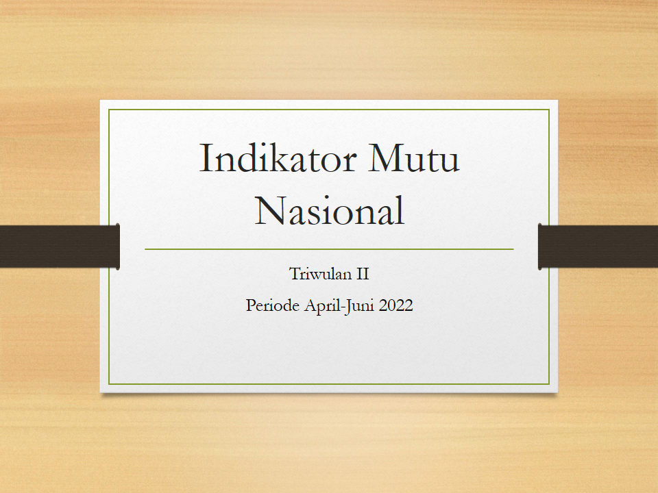 Indikator_Mutu_Nasional_Triwulan_II_2022.png
